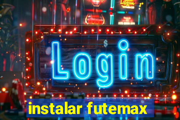 instalar futemax